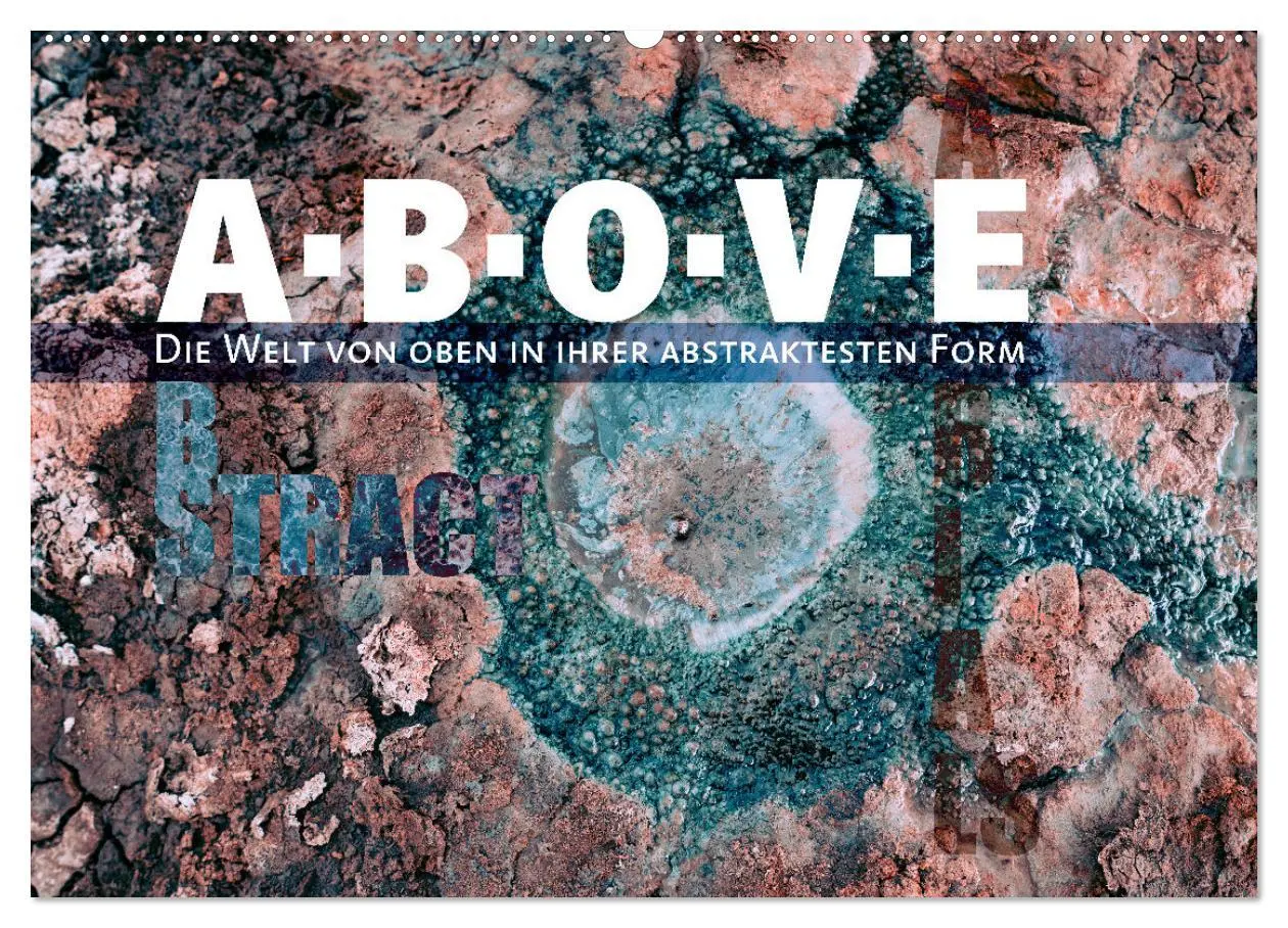 Cover: 9783457421611 | ABOVE - Die Welt von oben in ihrer abstraktesten Form (Wandkalender...