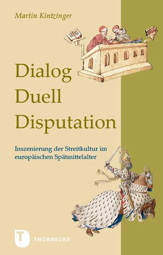 Cover: 9783799521611 | Dialog, Duell, Disputation | Martin Kintzinger | Buch | 308 S. | 2026