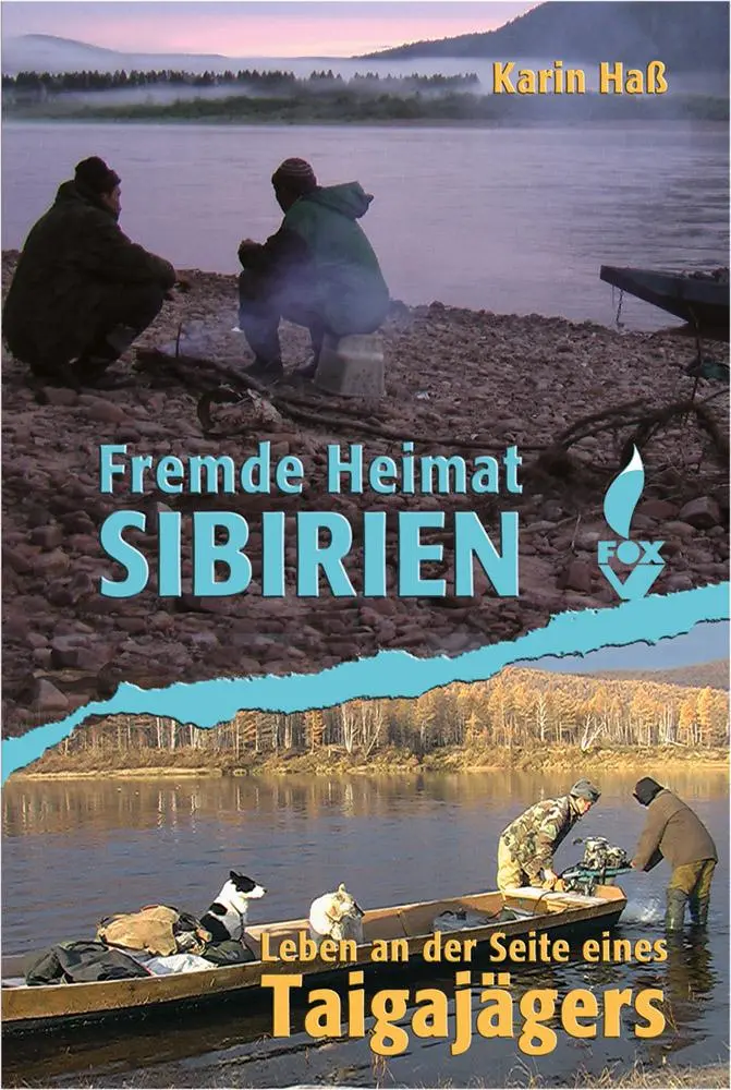 Cover: 9783937431611 | Fremde Heimat Sibirien | Leben an der Seite eines Taigajägers | Haß