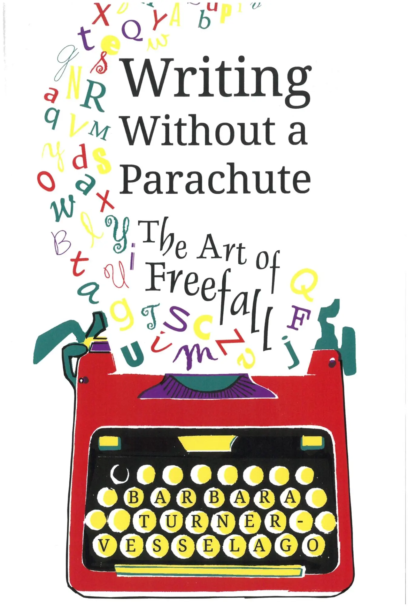 Cover: 9781785921711 | Writing Without a Parachute | The Art of Freefall | Turner-Vesselago