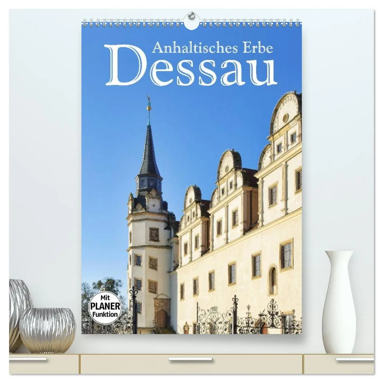 Cover: 9783516431711 | Dessau - Anhaltisches Erbe (hochwertiger Premium Wandkalender 2026...