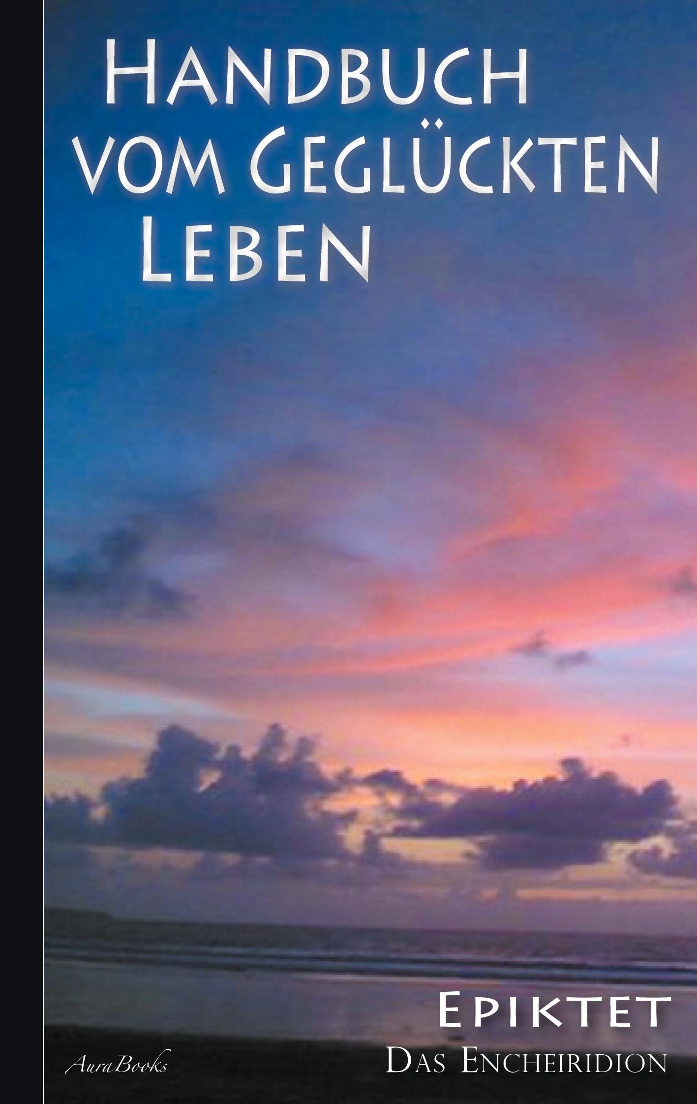 Cover: 9783754341711 | Epiktet: Handbuch vom geglückten Leben | Epiktet | Taschenbuch | 60 S.