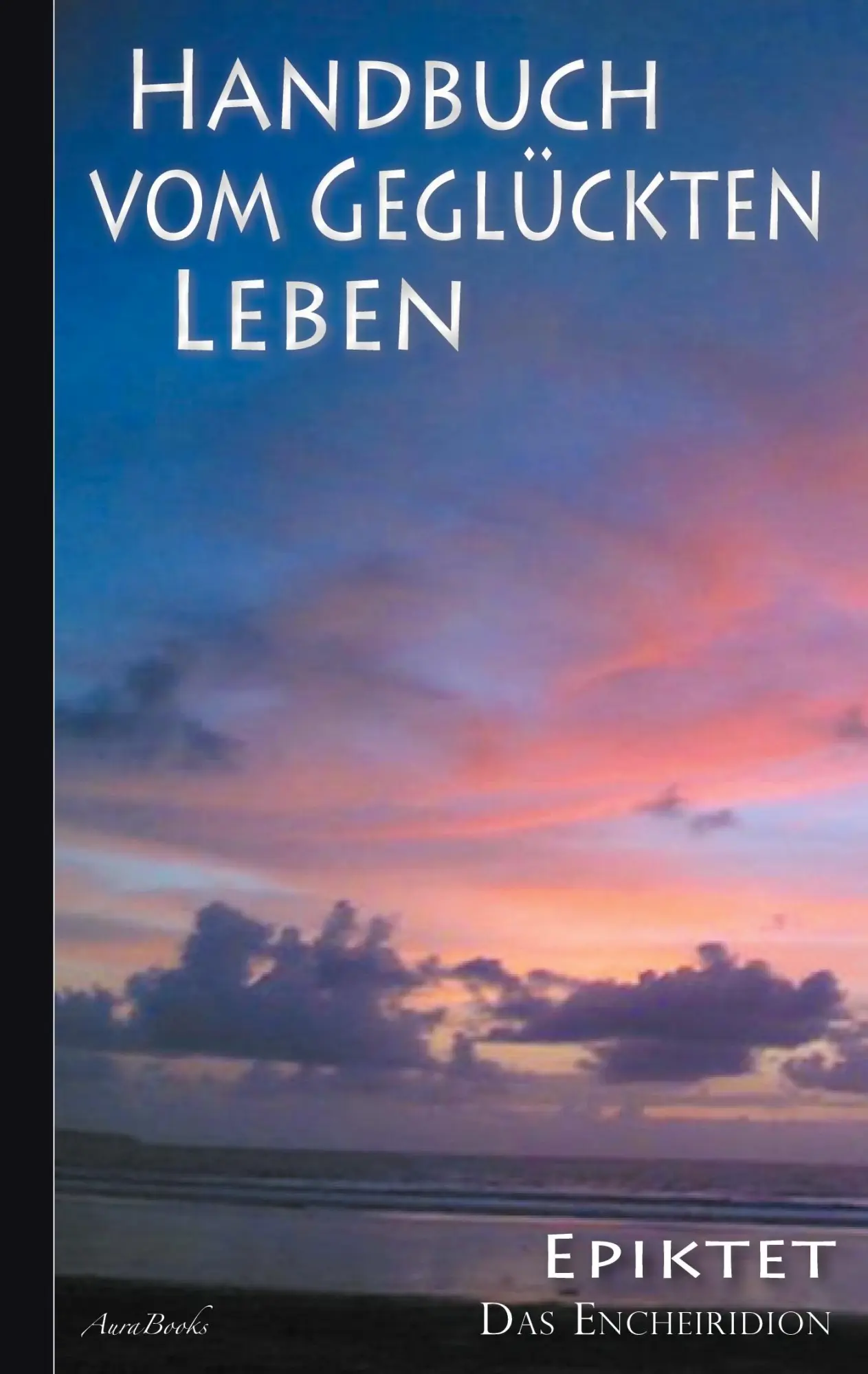 Cover: 9783754341711 | Epiktet: Handbuch vom geglückten Leben | Epiktet | Taschenbuch | 60 S.