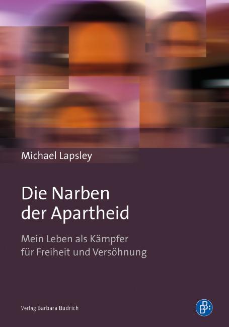 Cover: 9783847401711 | Mit den Narben der Apartheid | Michael Lapsley | Taschenbuch | 270 S.