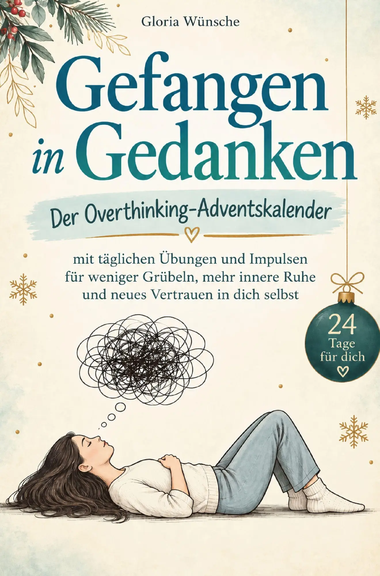 Cover: 9783913041711 | Gefangen in Gedanken - Der Overthinking-Adventskalender | Wünsche