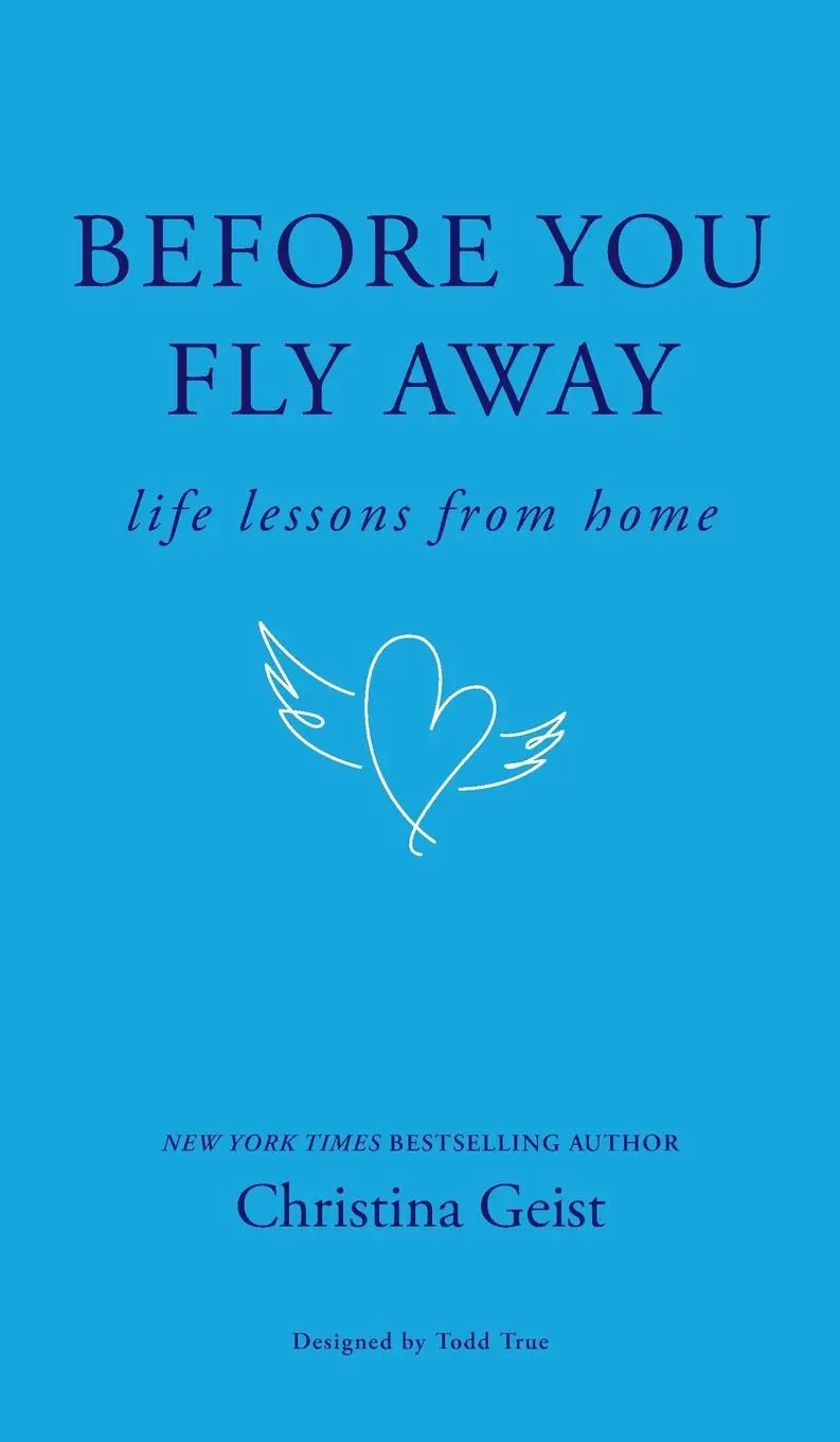 Cover: 9798992981711 | Before You Fly Away | Life Lessons From Home | Christina Geist | Buch
