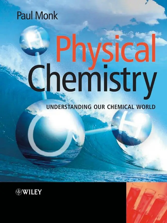 Cover: 9780471491811 | Physical Chemistry | Understanding Our Chemical World | Paul M S Monk