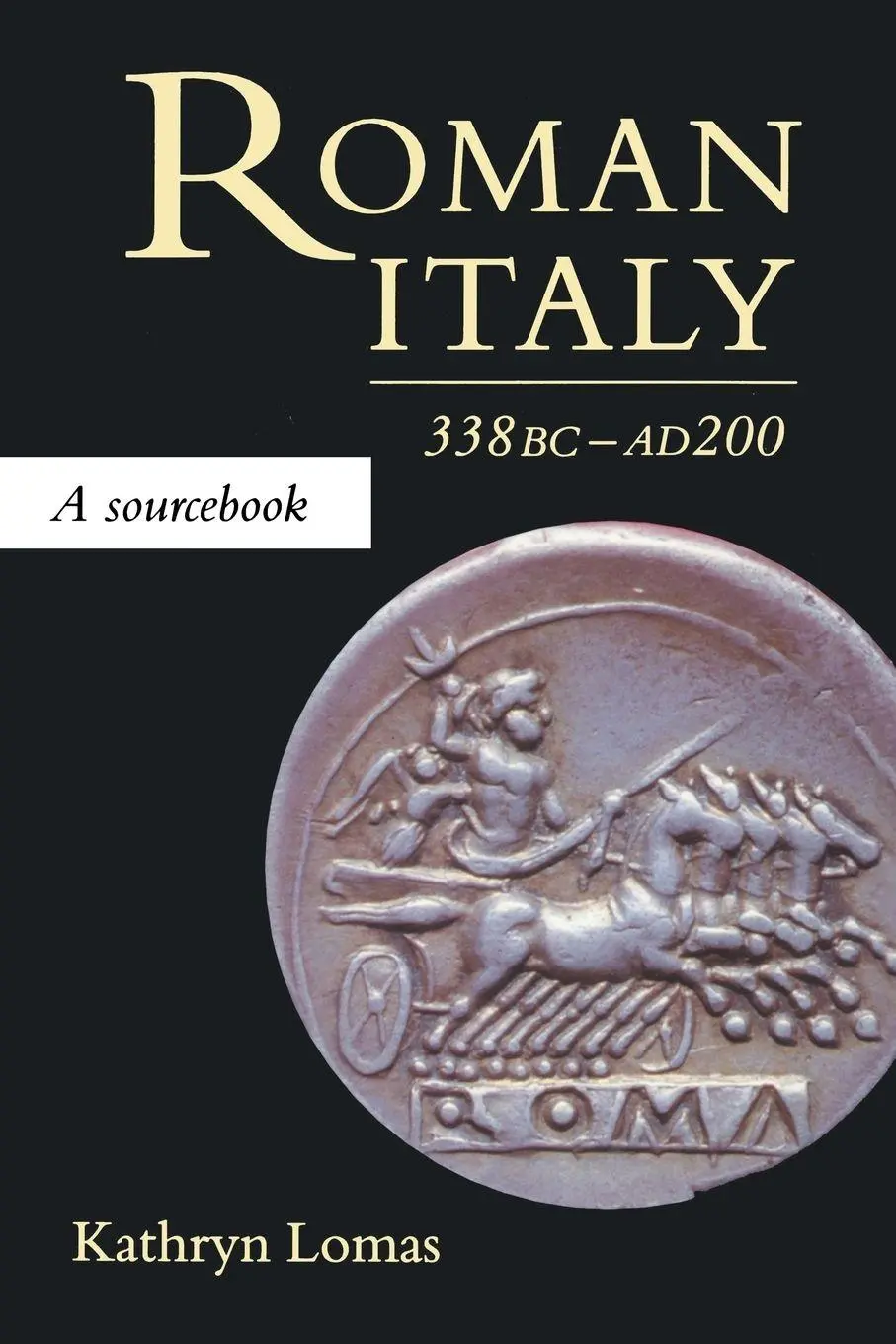 Cover: 9781857281811 | Roman Italy, 338 BC - AD 200 | A Sourcebook | Kathryn Lomas | Buch
