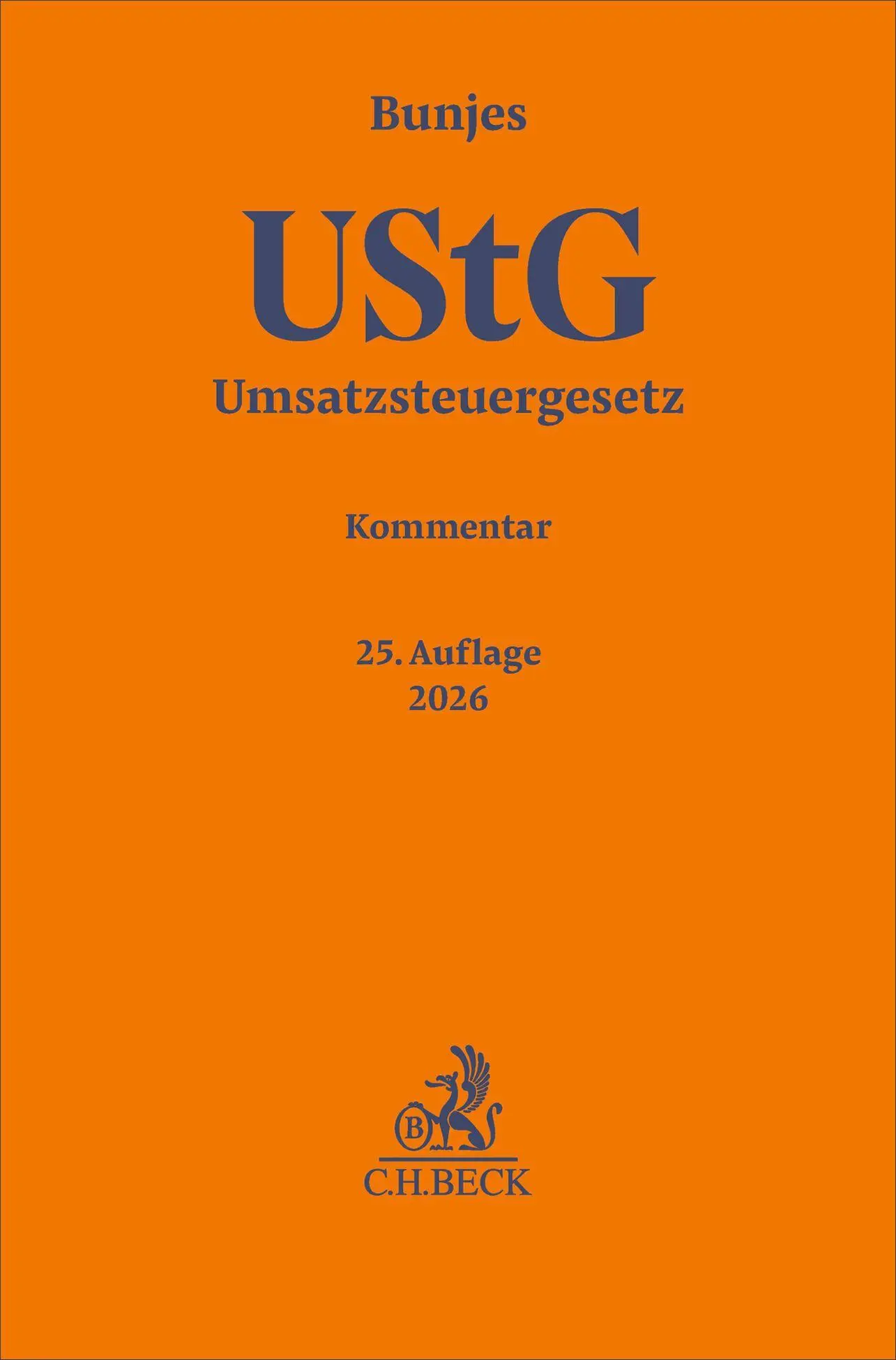 Cover: 9783406841811 | Umsatzsteuergesetz. UStG | Kommentar | Johann Bunjes (u. a.) | Buch