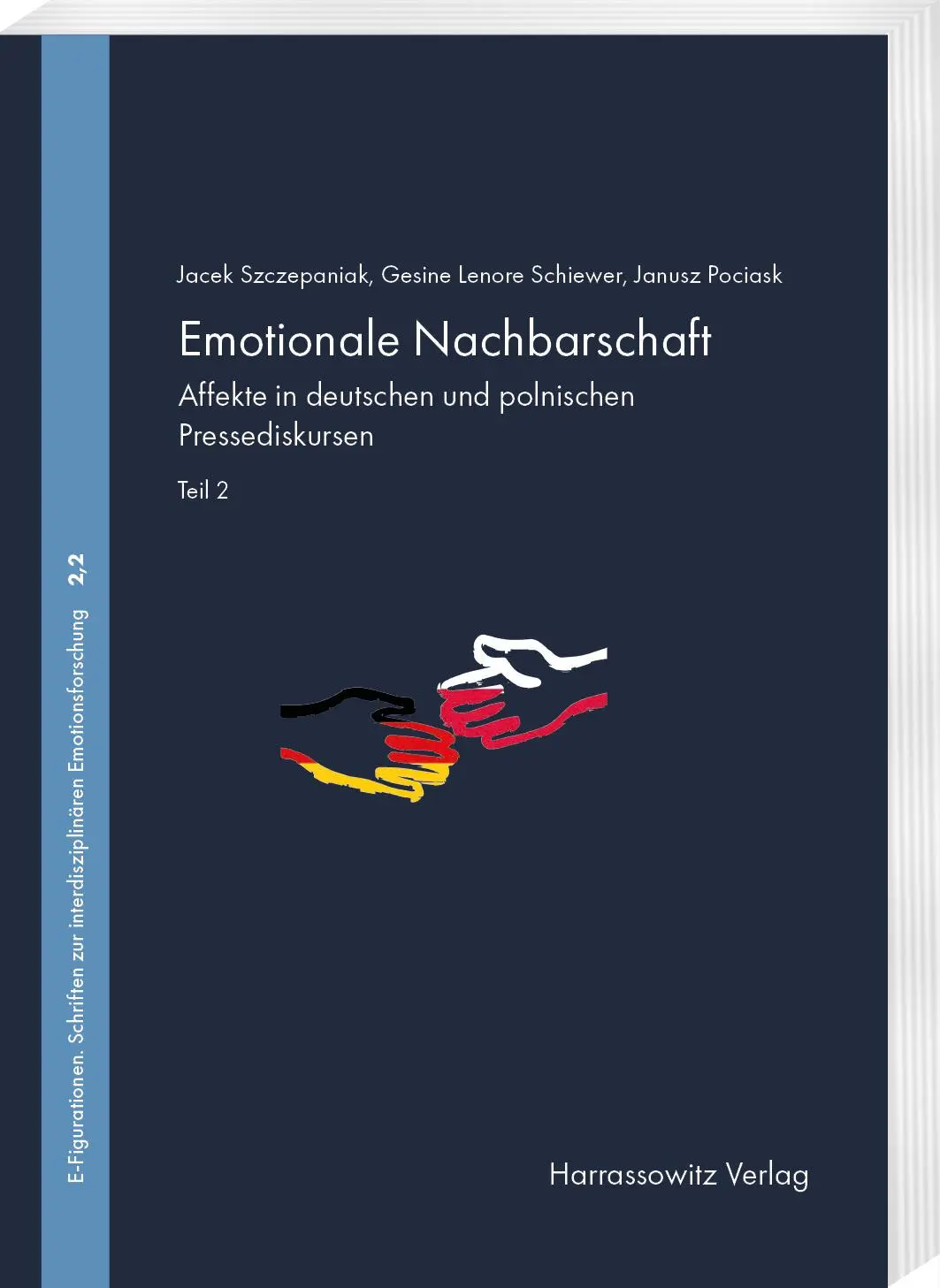 Emotionale Nachbarschaft. Affekte in deutschen und polnischen medialen Diskursen. Teil 2