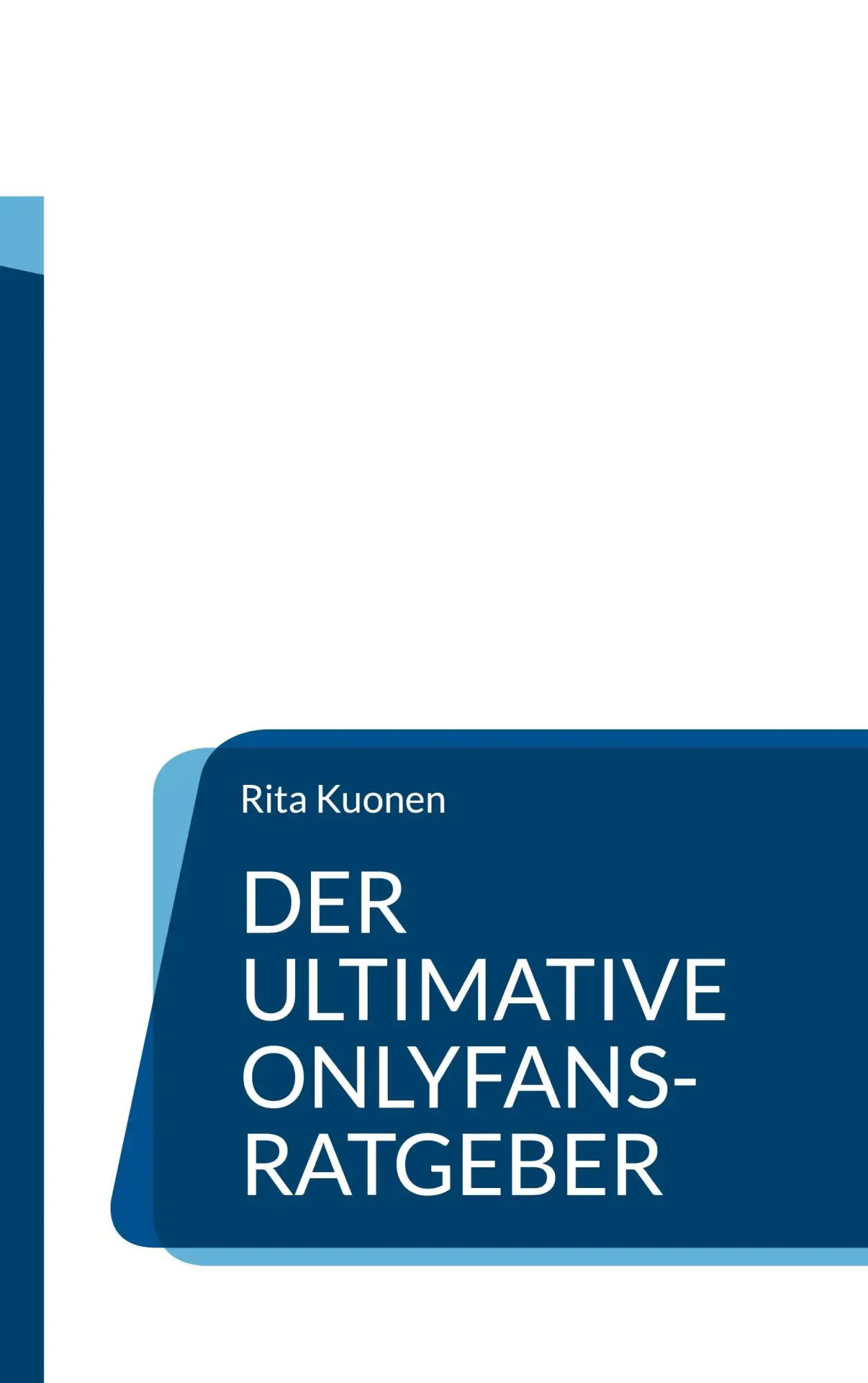Cover: 9783756861811 | Der ultimative OnlyFans-Ratgeber | Erfolg, Promotion und Bekanntmachen