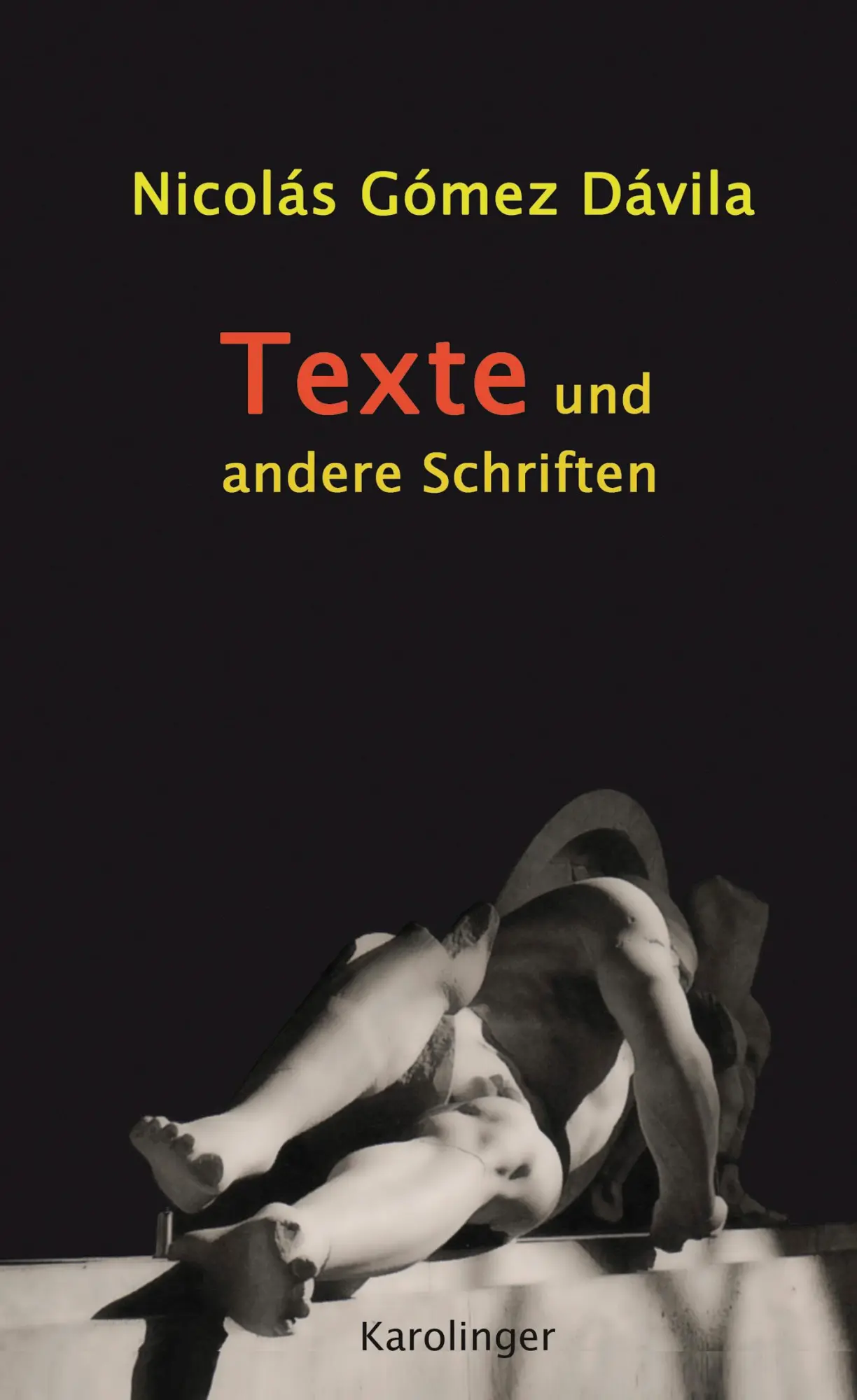 Cover: 9783854181811 | TEXTE UND ANDERE SCHRIFTEN | Nicolás Goméz Dávila | Buch | Gebunden