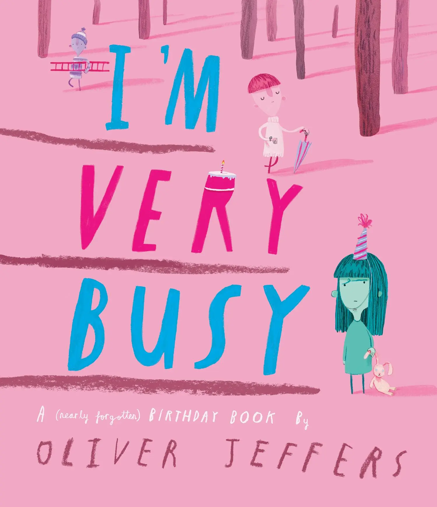Cover: 9780008771911 | I'm Very Busy | A (Nearly Forgotten) Birthday Book | Oliver Jeffers