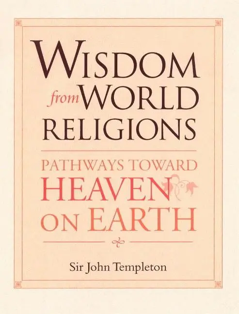 Cover: 9781890151911 | Wisdom from World Religions | Pathways Toward Heaven on Earth | Buch