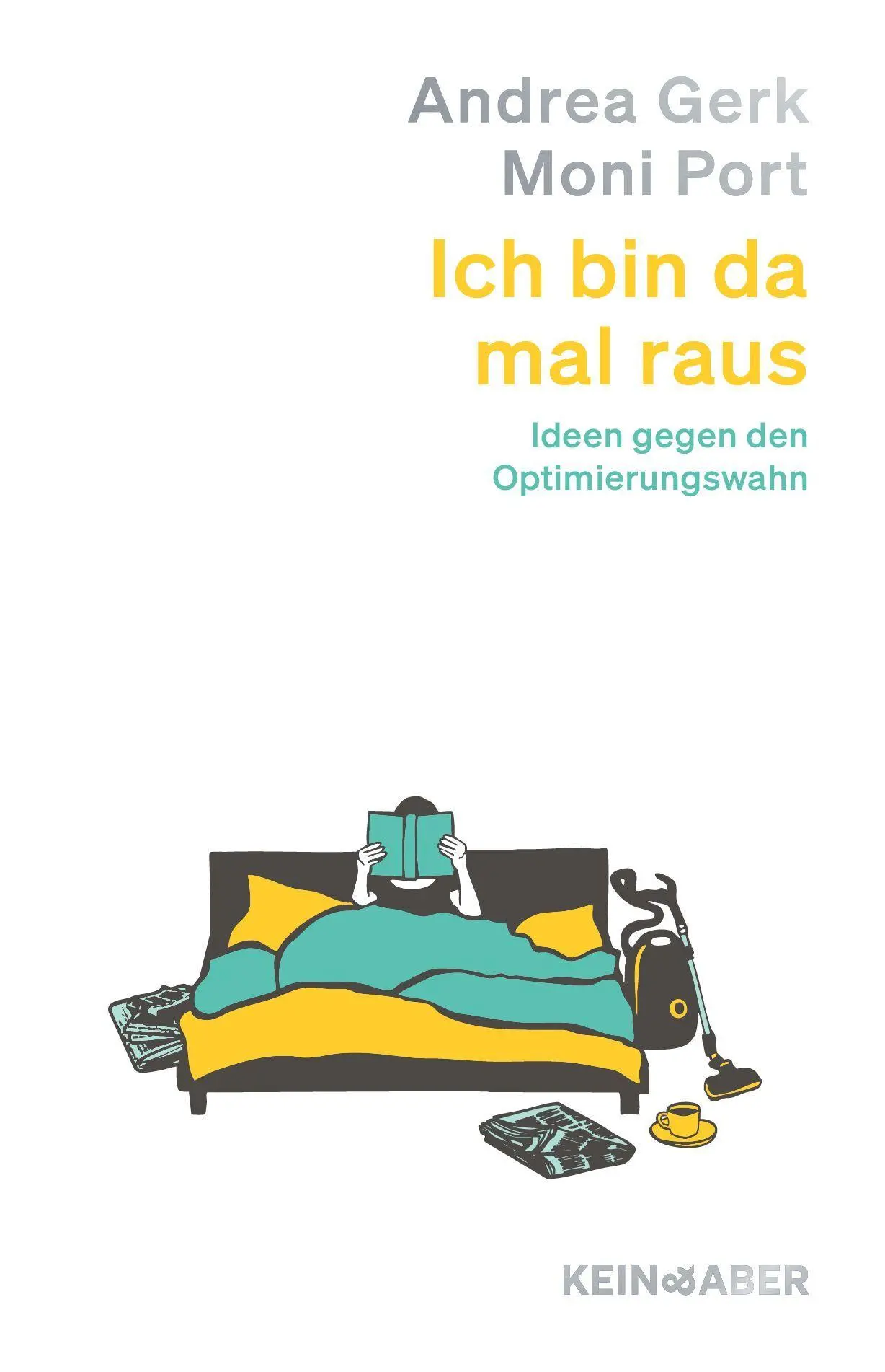 Cover: 9783036951911 | Ich bin da mal raus | Ideen gegen den Optimierungswahn | Gerk (u. a.)
