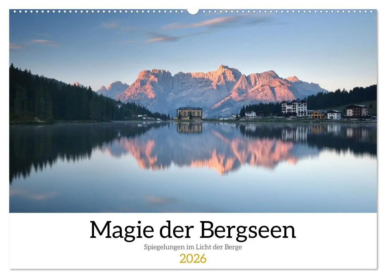 Cover: 9783516721911 | Magie der Bergseen - Spiegelungen im Licht der Berge (Wandkalender...