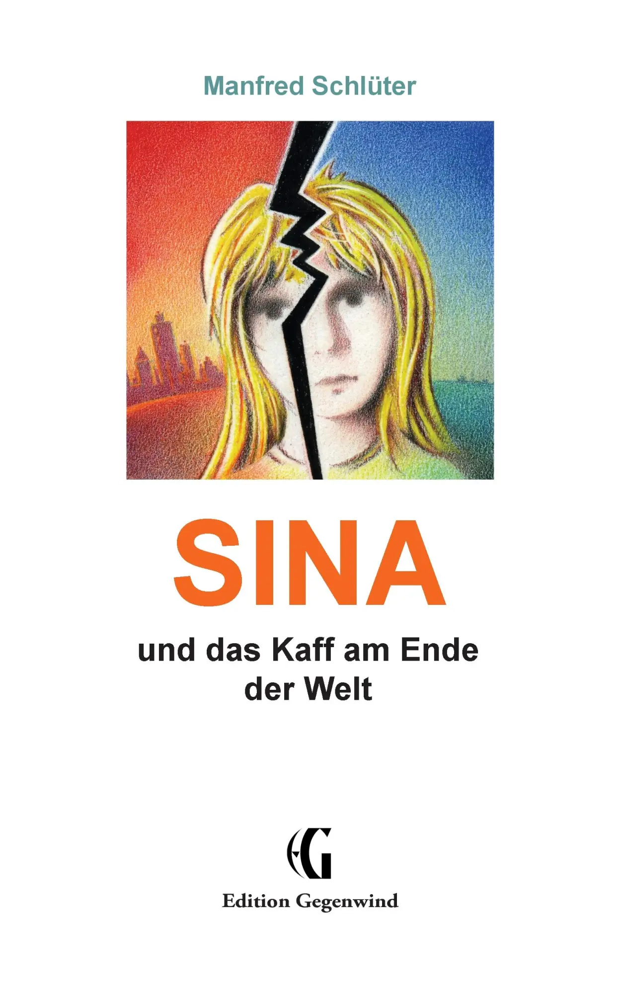 Cover: 9783732231911 | SINA | und das Kaff am Ende der Welt | Manfred Schlüter | Taschenbuch