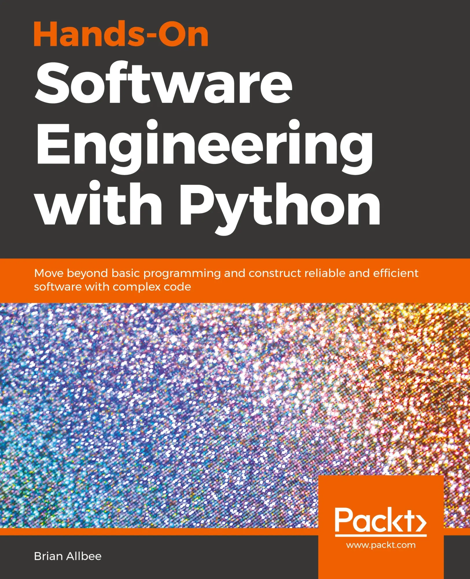 Cover: 9781788622011 | Hands-On Software Engineering with Python | Brian Allbee | Taschenbuch