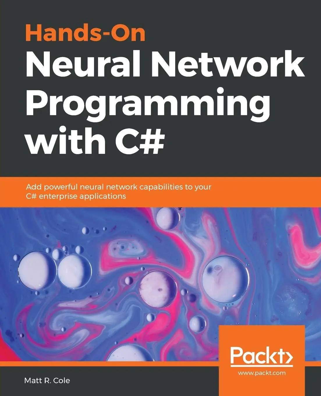 Cover: 9781789612011 | Hands-On Neural Network Programming with C | Matt R Cole | Taschenbuch