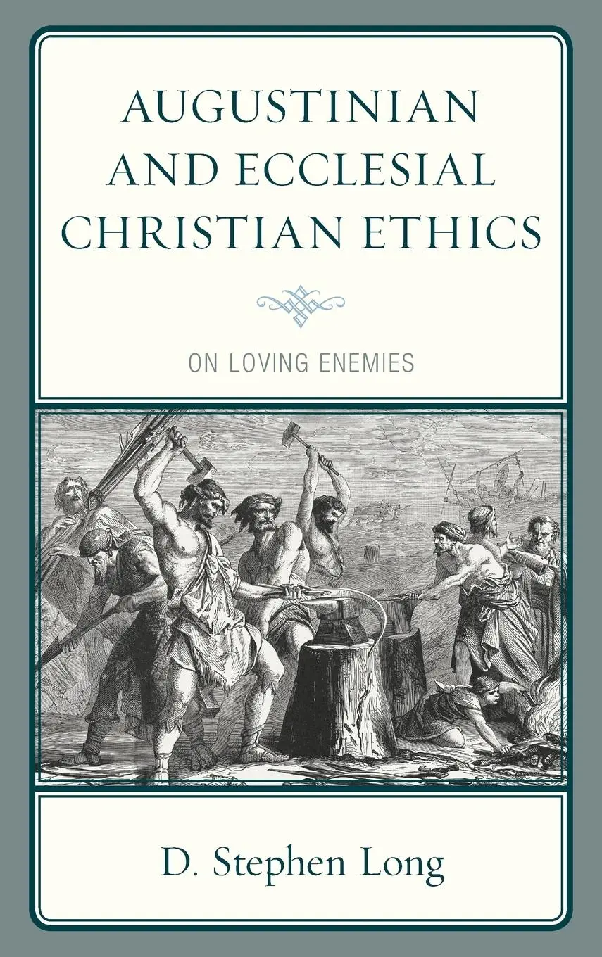 Cover: 9781978702011 | Augustinian and Ecclesial Christian Ethics | On Loving Enemies | Long