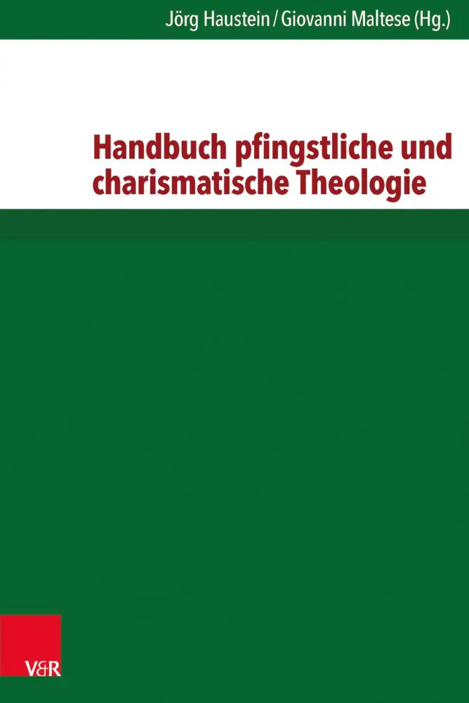 Cover: 9783525522011 | Handbuch pfingstliche und charismatische Theologie | Jörg Haustein