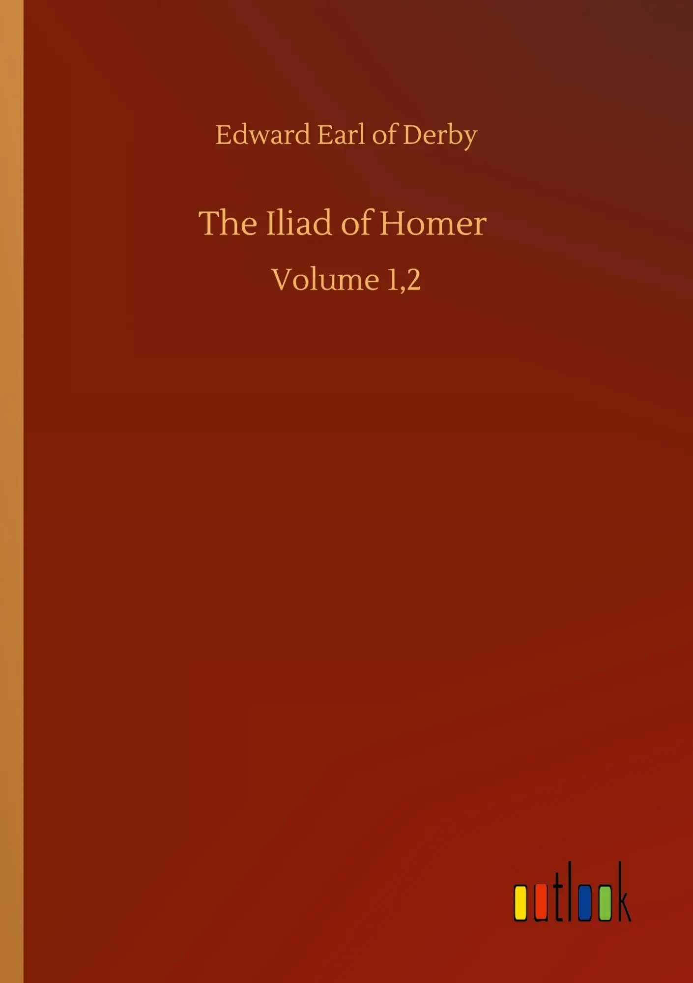 The Iliad of Homer