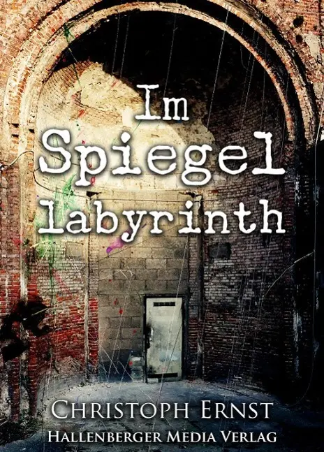 Cover: 9783957642011 | Ernst, C: Im Spiegellabyrinth | Christoph Ernst | Taschenbuch | 2015