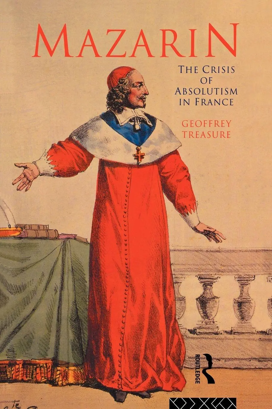 Cover: 9780415162111 | Mazarin | The Crisis of Absolutism in France | Geoffrey Treasure