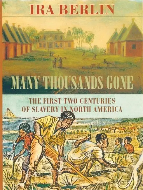 Cover: 9780674002111 | Many Thousands Gone – The First Two Centuries of Slavery in North...
