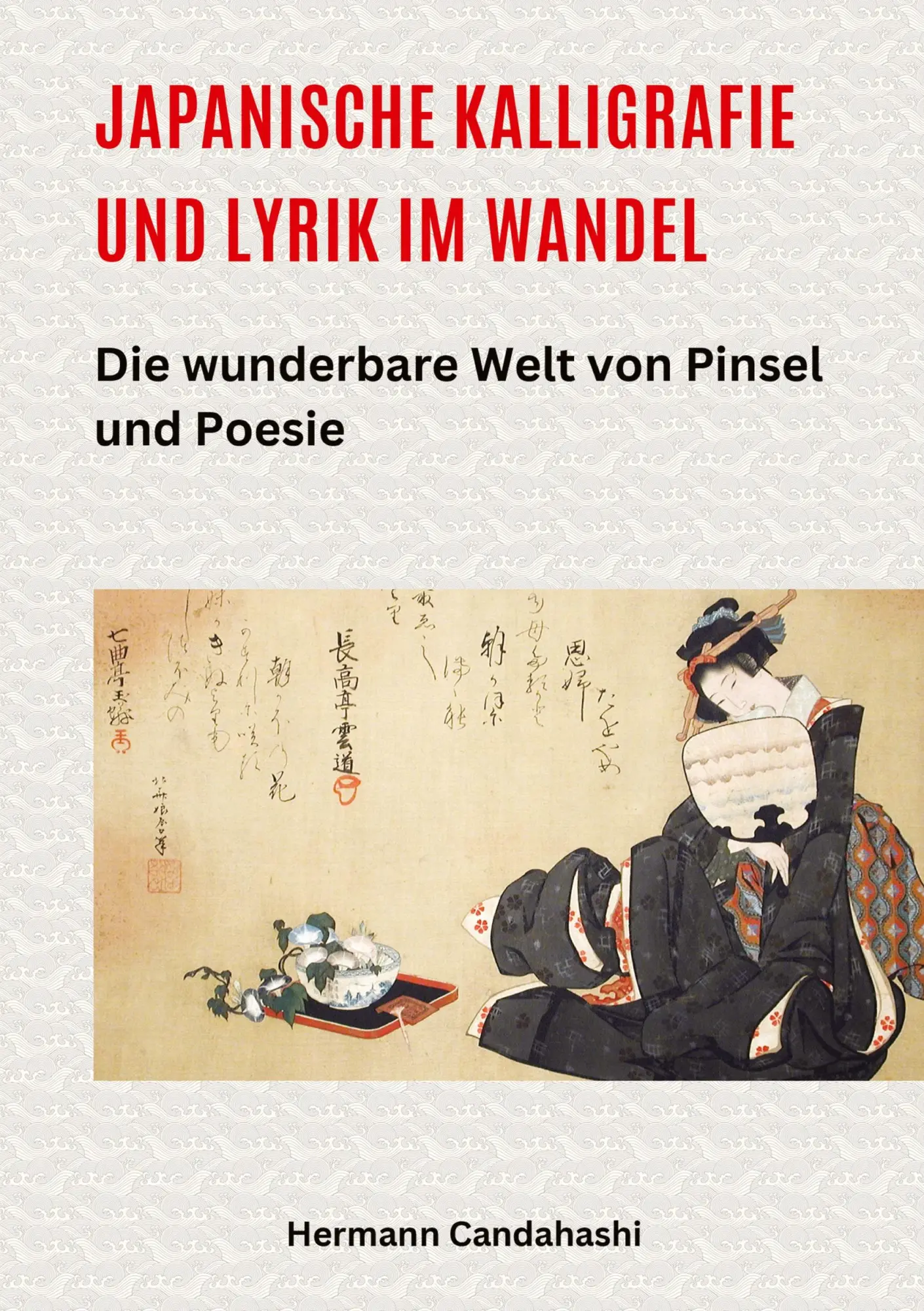 Cover: 9783384562111 | Japanische Kalligrafie und Lyrik im Wandel | Hermann Candahashi | Buch