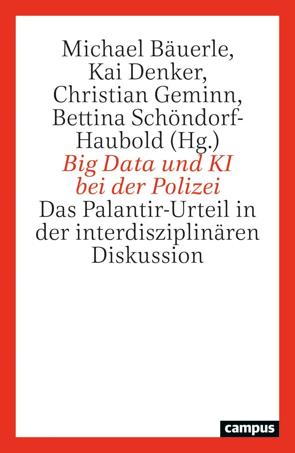 Cover: 9783593522111 | Big Data und KI bei der Polizei | Michael Bäuerle (u. a.) | Buch