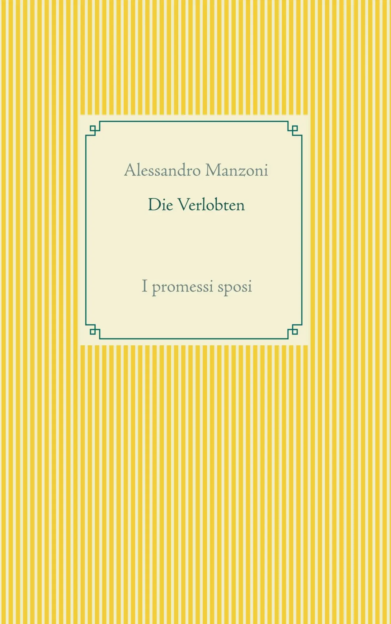 Cover: 9783751922111 | Die Verlobten | I promessi sposi | Alessandro Manzoni | Taschenbuch