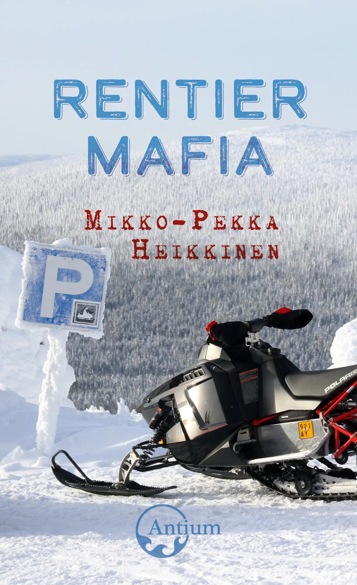 Cover: 9783907132111 | Rentiermafia | Roman | Mikko-Pekka Heikkinen | Taschenbuch | Deutsch