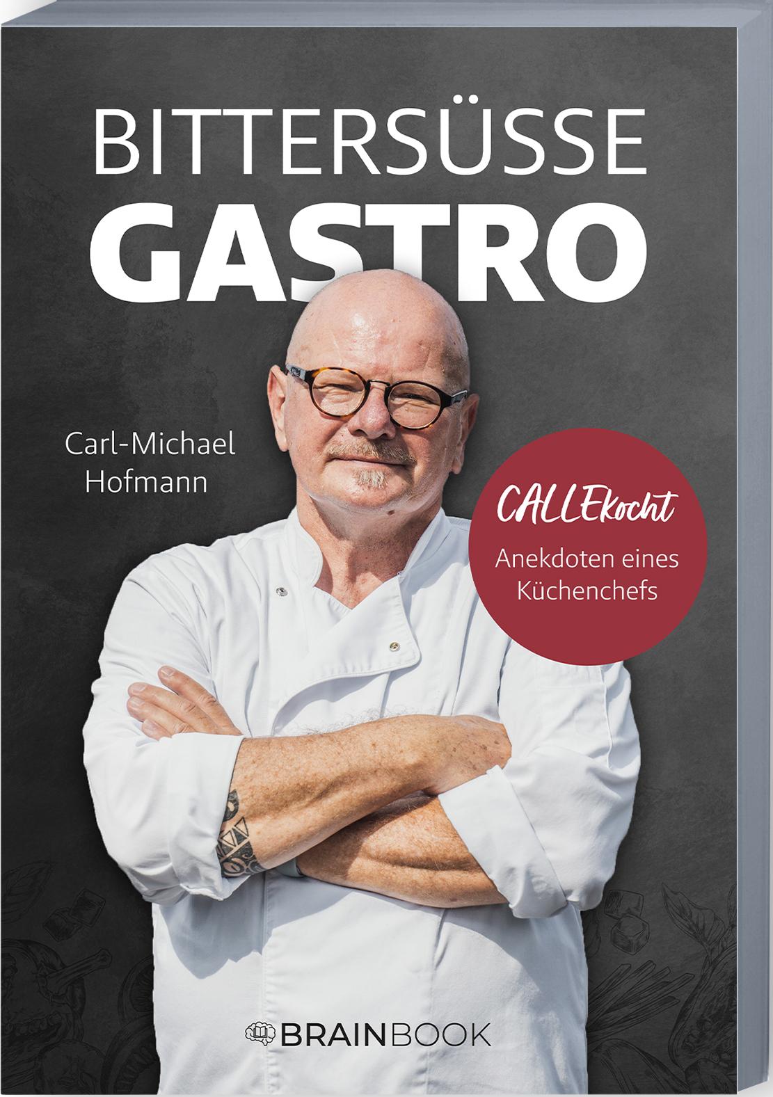 Cover: 9783968902111 | Bittersüße Gastro | CALLEKocht - Anekdoten eines Küchenchefs | Hofmann