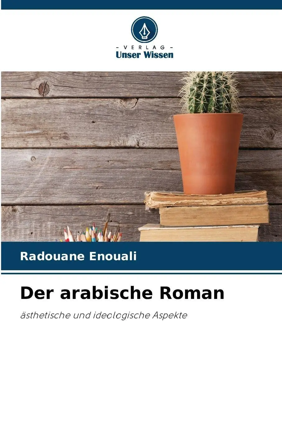 Cover: 9786630152111 | Der arabische Roman | ästhetische und ideologische Aspekte | Enouali
