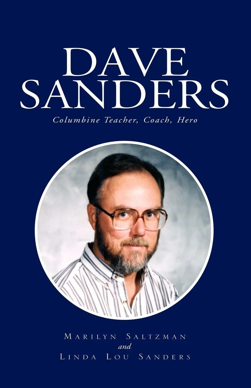 Cover: 9781413452211 | Dave Sanders--Columbine Teacher | Marilyn Salzman Sanders (u. a.)