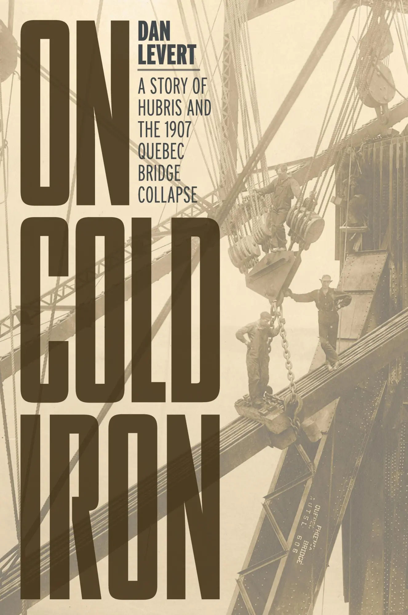 Cover: 9781525562211 | On Cold Iron | A Story of Hubris and the 1907 Quebec Bridge Collapse