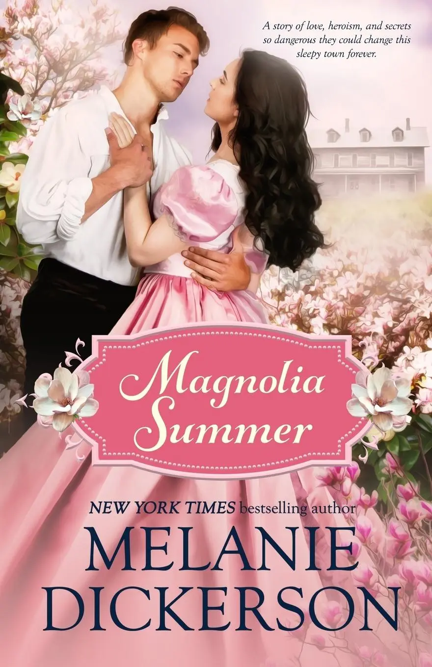 Cover: 9781732542211 | Magnolia Summer | A Southern Historical Romance | Melanie Dickerson