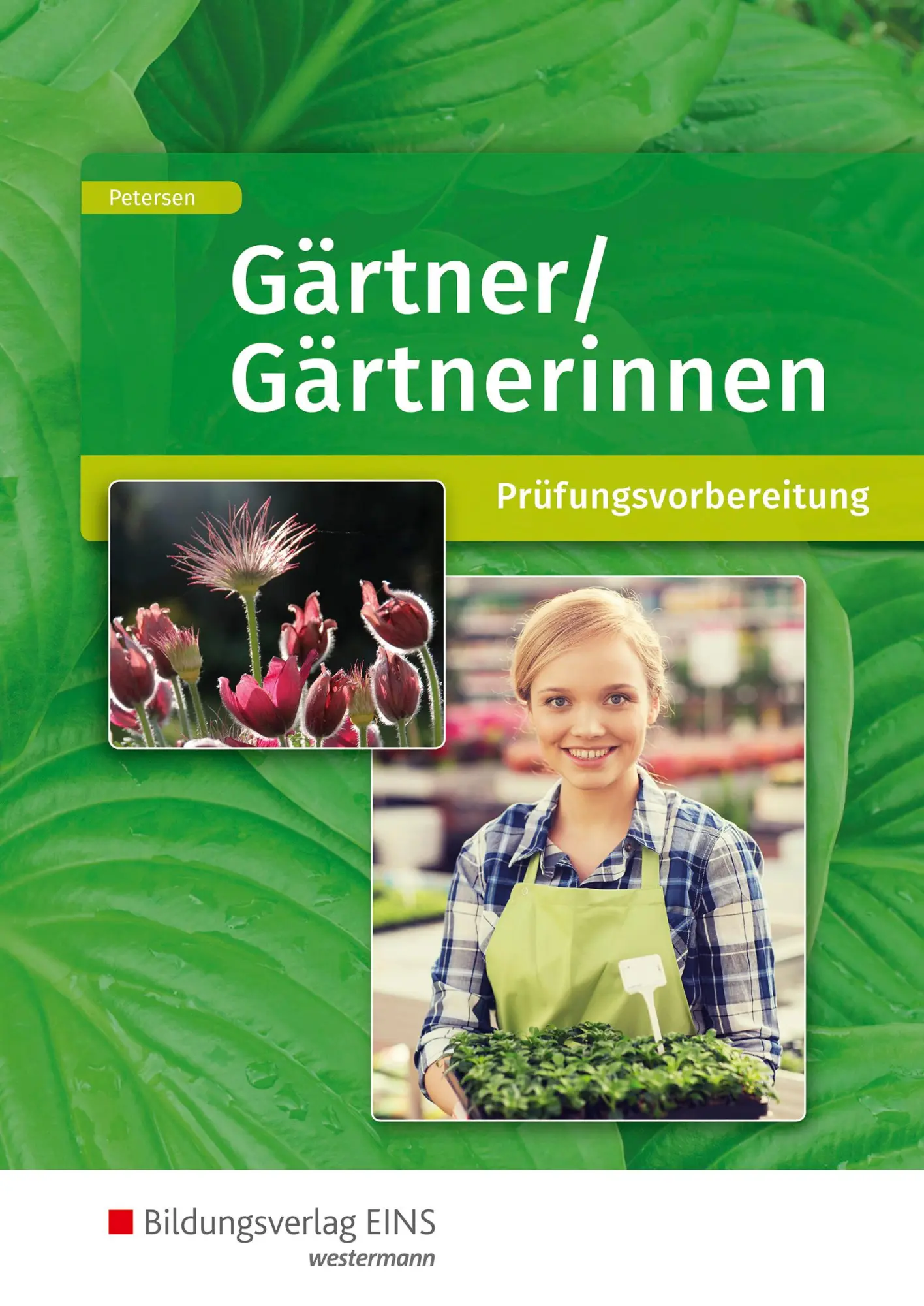 Cover: 9783427112211 | Gärtner/Gärtnerinnen. Schulbuch | Prüfungsvorbereitung | Petersen