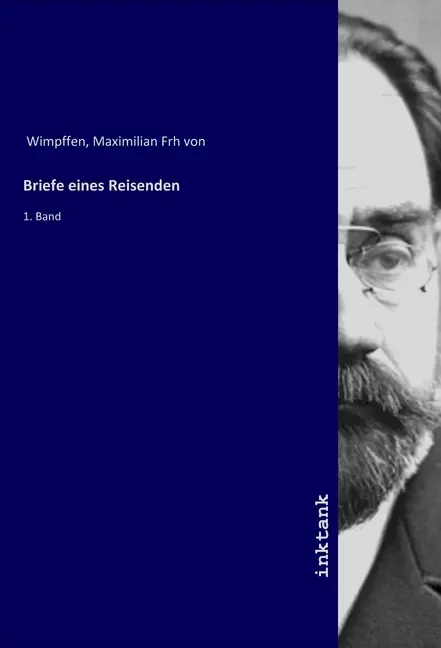 Cover: 9783747742211 | Briefe eines Reisenden | 1. Band | Maximilian Frh von Wimpffen | Buch
