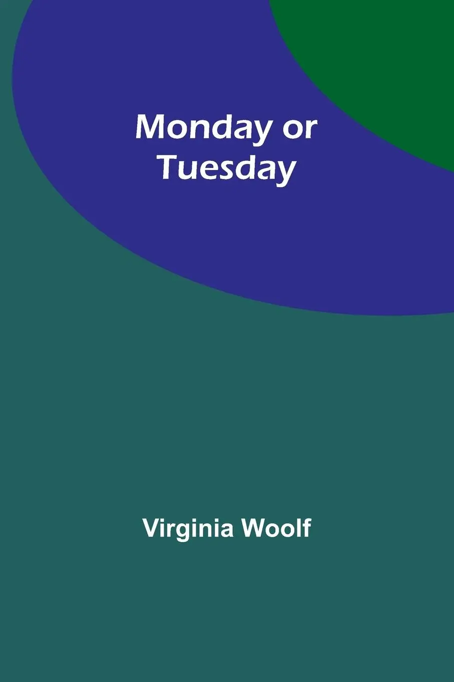 Cover: 9789357912211 | Monday or Tuesday | Virginia Woolf | Taschenbuch | Englisch | 2023