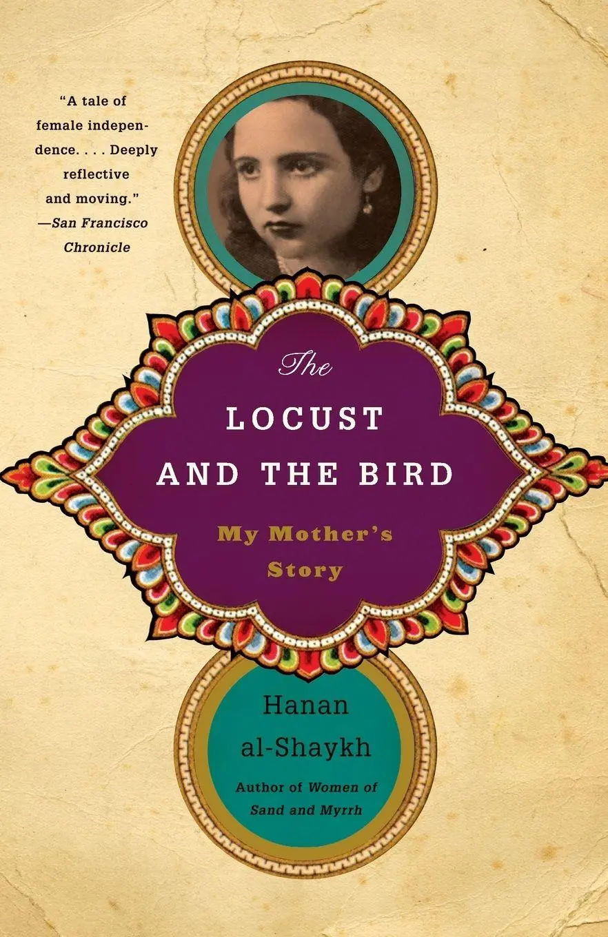 Cover: 9780307472311 | The Locust and the Bird | My Mother's Story | Hanan Al-Shaykh | Buch