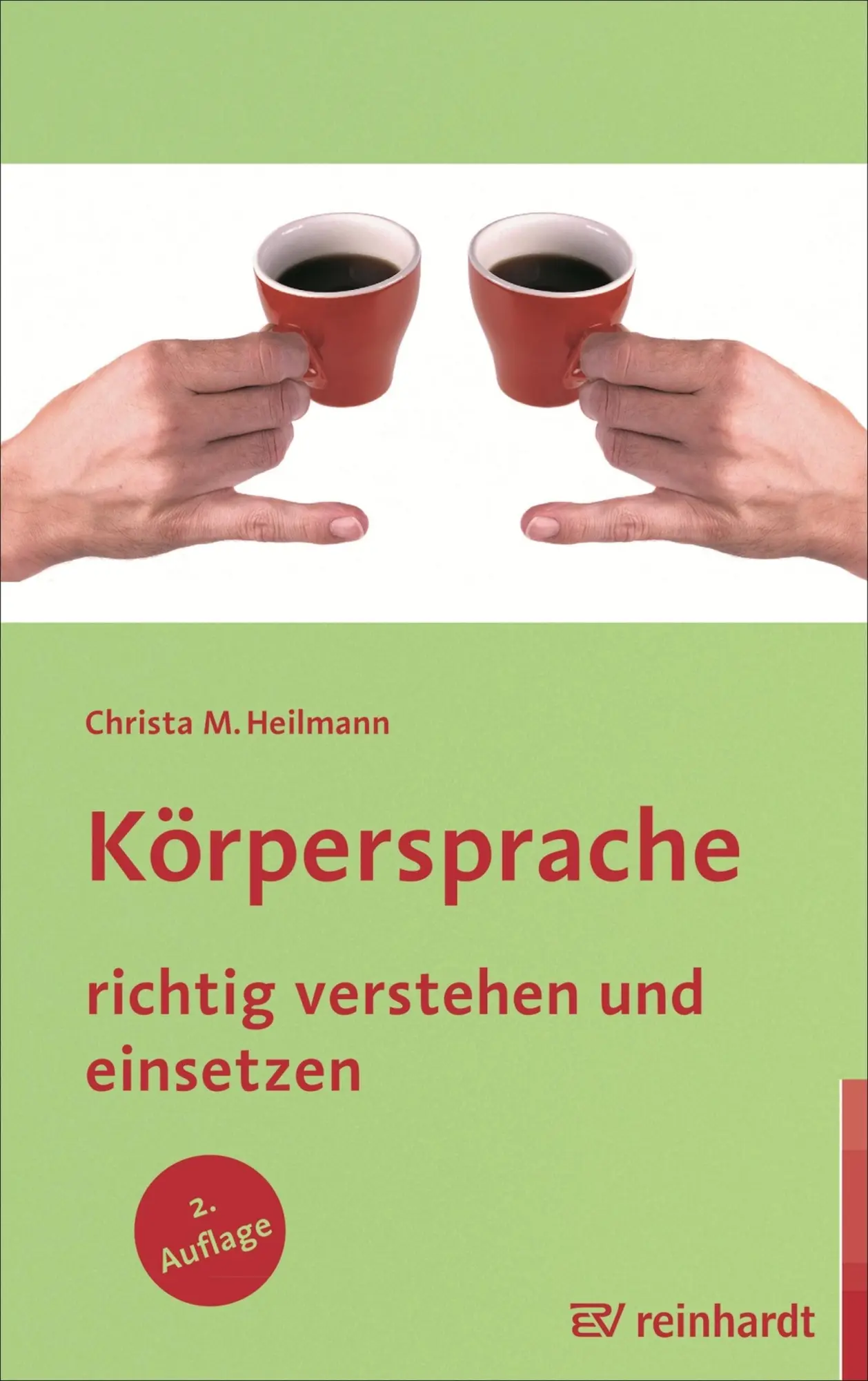 Cover: 9783497022311 | Körpersprache richtig verstehen und einsetzen | Christa M. Heilmann Cover: 9783497022311 | Körpersprache richtig verstehen und einsetzen | Christa M. Heilmann