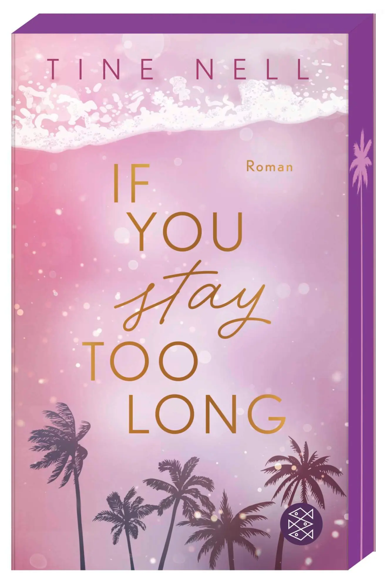 Cover: 9783596712311 | If You Stay Too Long | Tine Nell | Taschenbuch | 400 S. | Deutsch