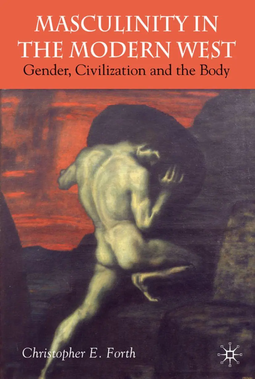 Cover: 9781403912411 | Masculinity in the Modern West | Gender, Civilization and the Body