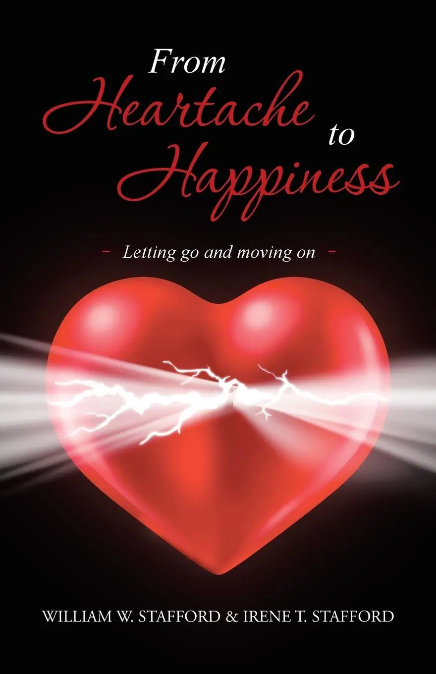 Cover: 9781452592411 | From Heartache to Happiness | Letting Go and Moving on | Stafford