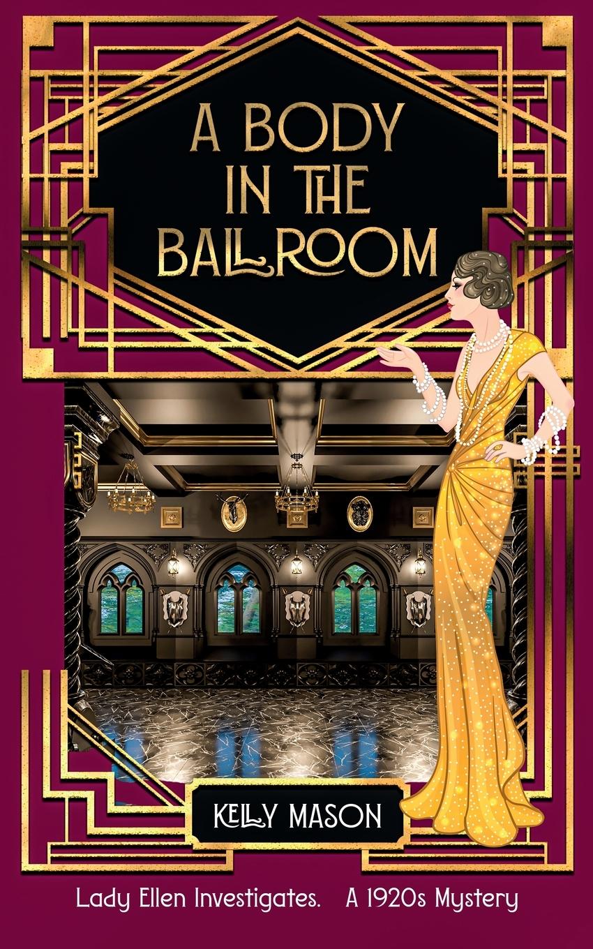 Cover: 9781914922411 | A Body in the Ballroom | A 1920s Cozy Mystery | Kelly Mason | Buch