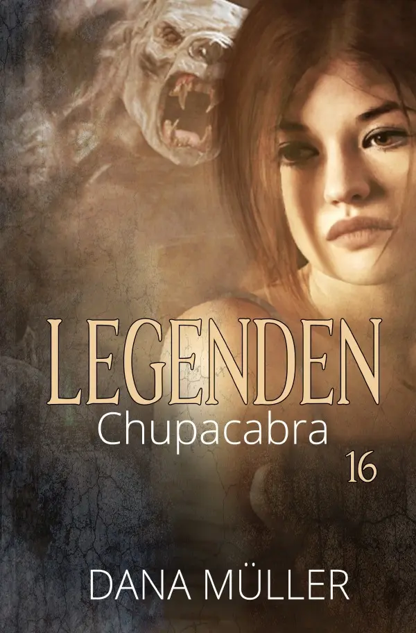 Cover: 9783754962411 | Legenden 16 | Chupacabra | Dana Müller | Taschenbuch | 164 S. | 2022