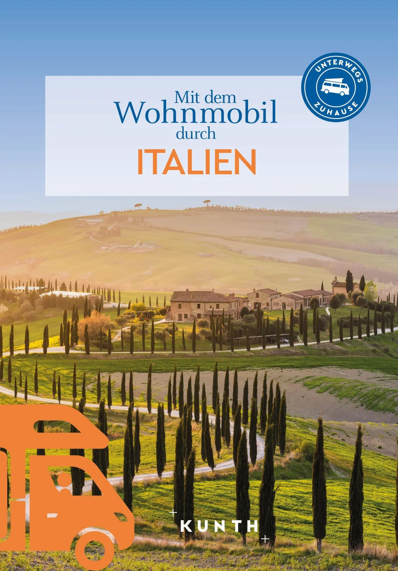 Cover: 9783969652411 | KUNTH Mit dem Wohnmobil durch Italien | Unterwegs Zuhause | Buch