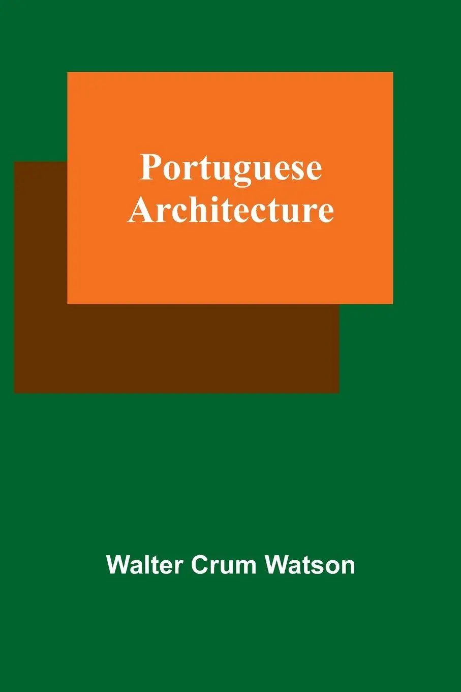 Cover: 9789361472411 | Portuguese Architecture | Walter Crum Watson | Taschenbuch | Englisch